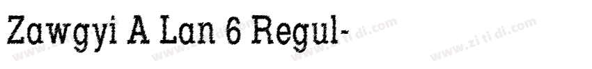 Zawgyi A Lan 6 Regul字体转换 Zawgyi A Lan 6 Regul字体转换